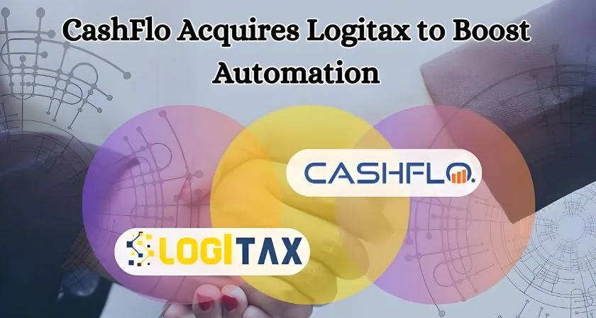  CashFlo Acquires Logitax to Boost Automation 
