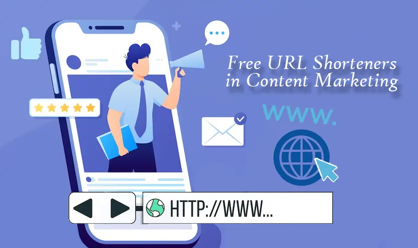  The Role of Free URL Shorteners in Content Marketing 