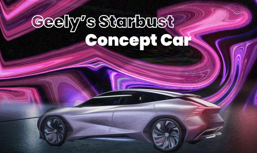  Geely’s Starbust Concept Car 