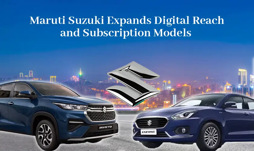  Maruti Suzuki, digital marketing, subscription model, hyperlocal marketing, customer experience 