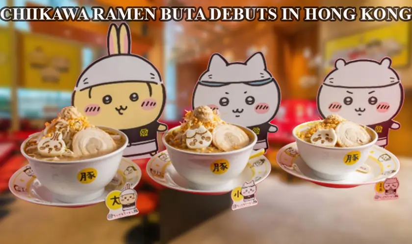 Chiikawa Ramen Buta Debuts in Hong Kong