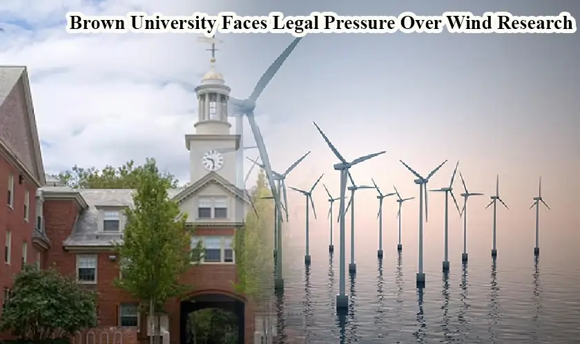 Brown University Faces Legal Pressure Over Wind Research