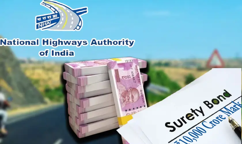 NHAI Insurance Surety Bonds Cross ₹10,000 Crore Mark