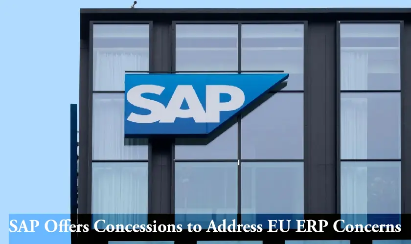 SAP Offers Concessions to Address EU ERP Concerns