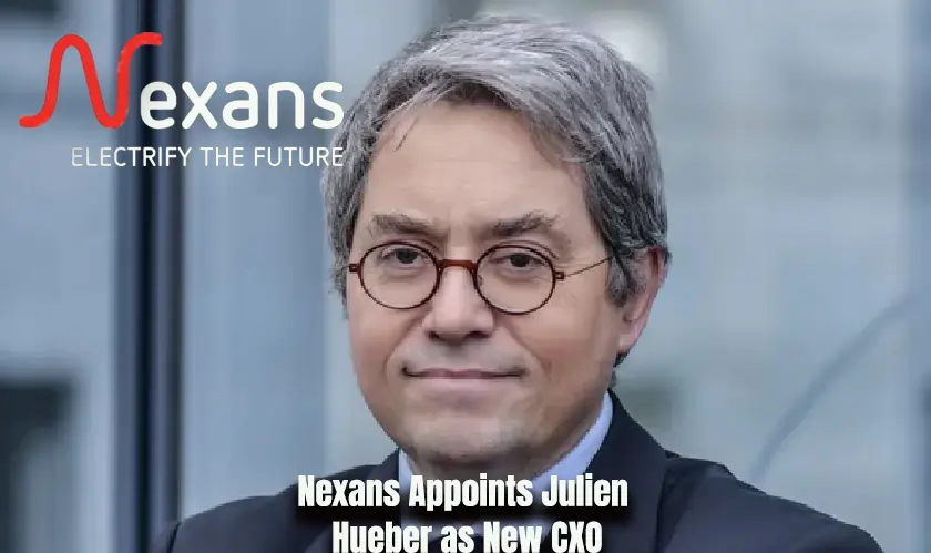 Nexans Appoints Julien Hueber as New CXO