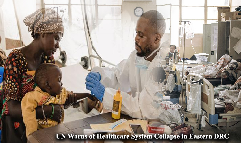 UN Warns of Healthcare System Collapse in Eastern DRC