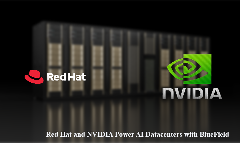 Red Hat and NVIDIA Power AI Datacenters with BlueField