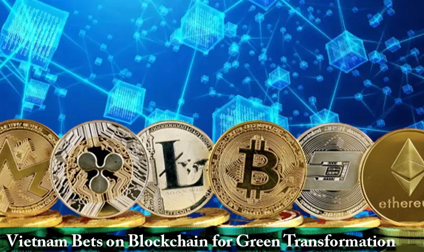Vietnam Bets on Blockchain for Green Transformation