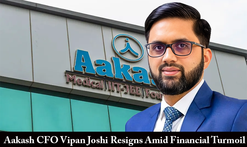 Aakash CFO Vipan Joshi Resigns amid Financial Turmoil
