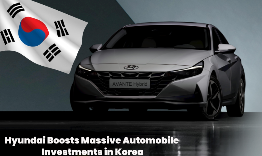 Hyundai Expands Auto Investments Across Korea