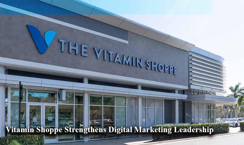 Vitamin Shoppe Strengthens Digital Marketing Leadership
