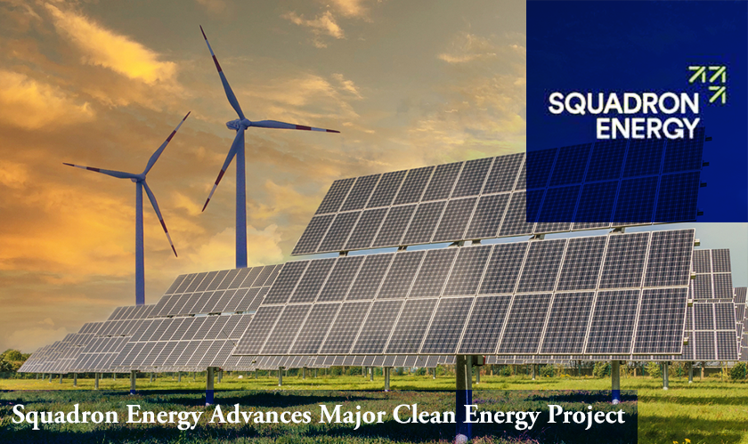 Squadron Energy Advances Major Clean Energy Project