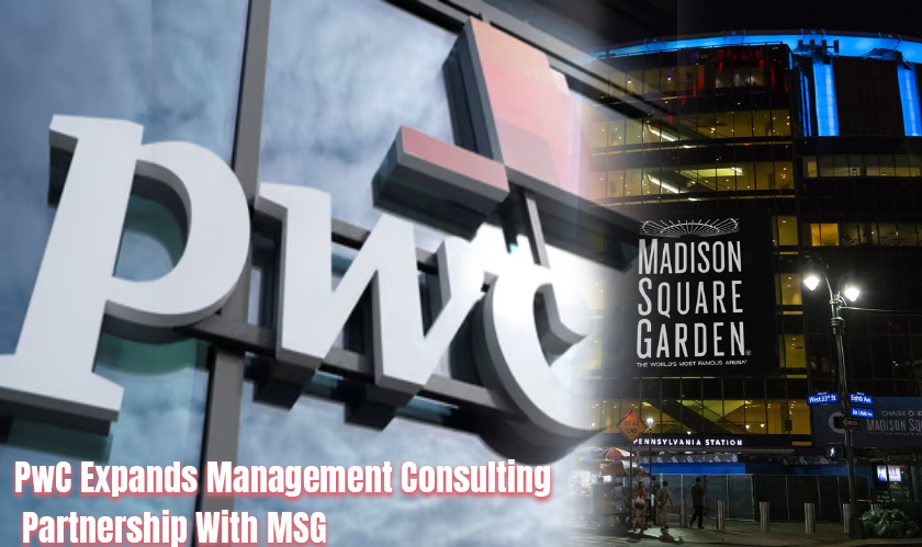 PwC Expands Management Consulting Partnership With MSG
