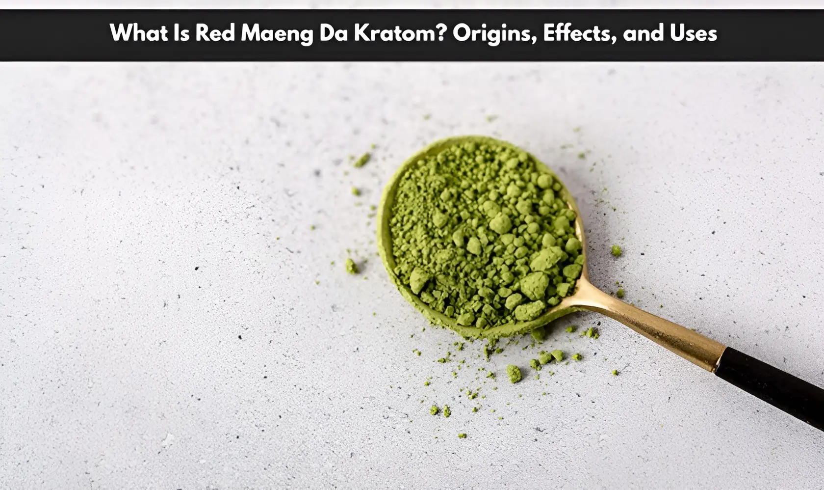 ciobulletin Red Maeng Da Kratom: Origins, Effects & Uses