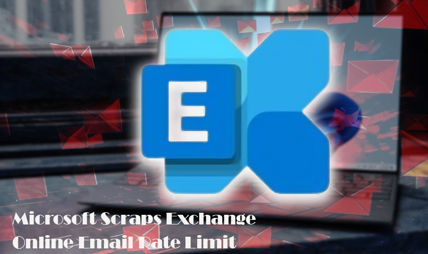 Microsoft Scraps Exchange Online Email Rate Limit