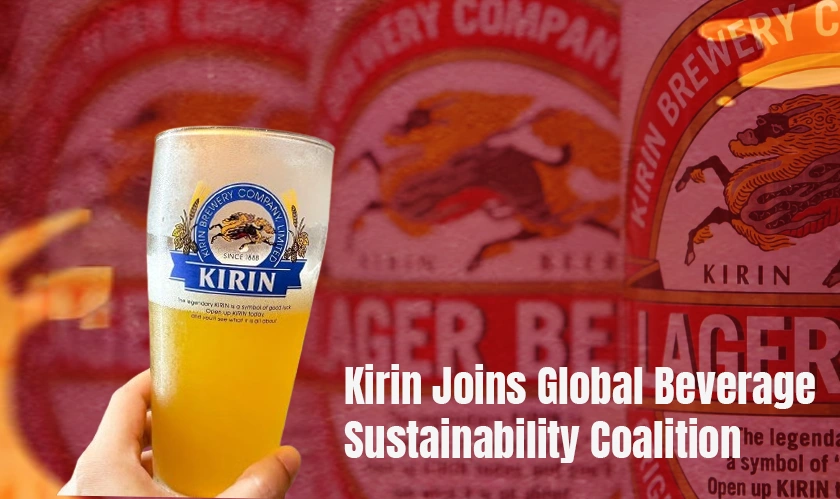 Kirin Joins Global Beverage Sustainability Coalition