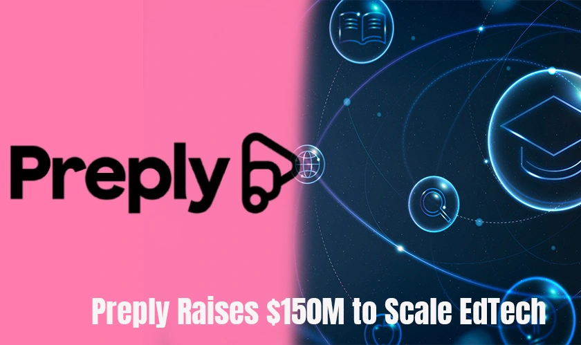 Preply Raises $150M to Scale EdTech