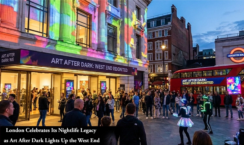 London Celebrates Its Nightlife Legacy as Art After Dark Lights Up the West End