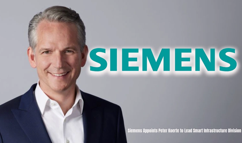 Siemens Appoints Peter Koerte to Lead Smart Infrastructure Division