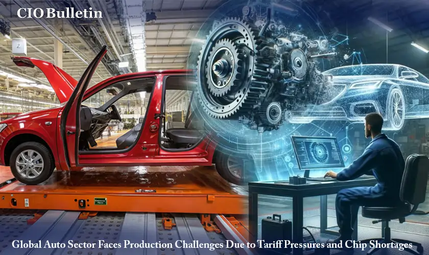 Global Auto Sector Faces Production Challenges Due to Tariff Pressures and Chip Shortages