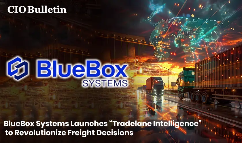 BlueBox Systems Launches “Tradelane Intelligence” to Revolutionize Freight Decisions