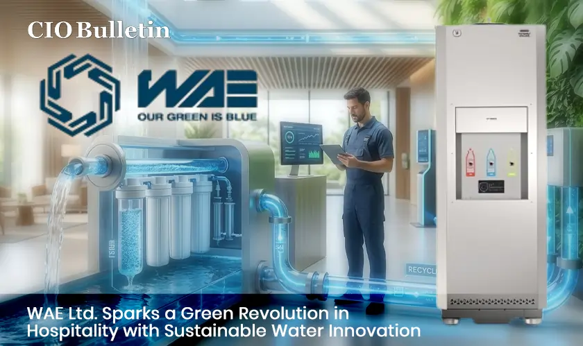 WAE Ltd. Sparks a Green Revolution in Hospitality with Sustainable Water Innovation