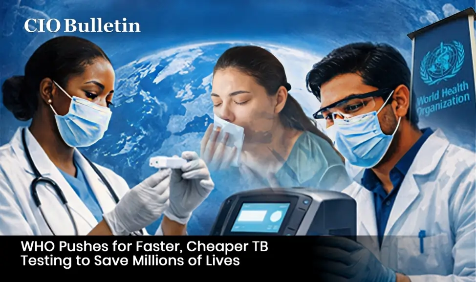  WHO Pushes for Faster, Cheaper TB Testing to Save Millions of Lives 