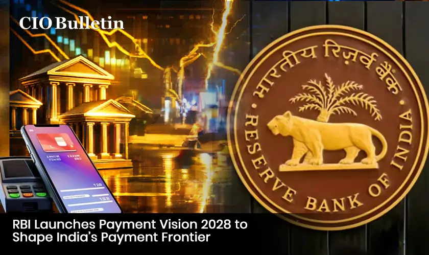  RBI Launches Payment Vision 2028 to Shape India’s Payment Frontier 