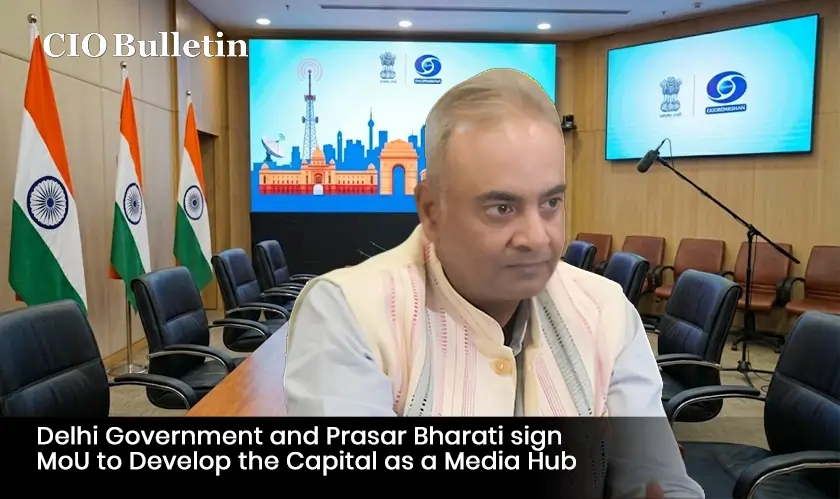  Delhi Government and Prasar Bharati sign MoU to Develop the Capital as a Media Hub 