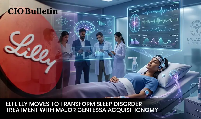  Eli Lilly Moves to Transform Sleep Disorder Treatment with Major Centessa Acquisition 