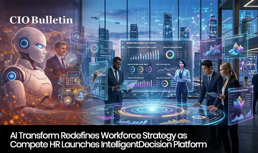 AI Transform Redefines Workforce Strategy as Compete HR Launches Intelligent Decision Platform