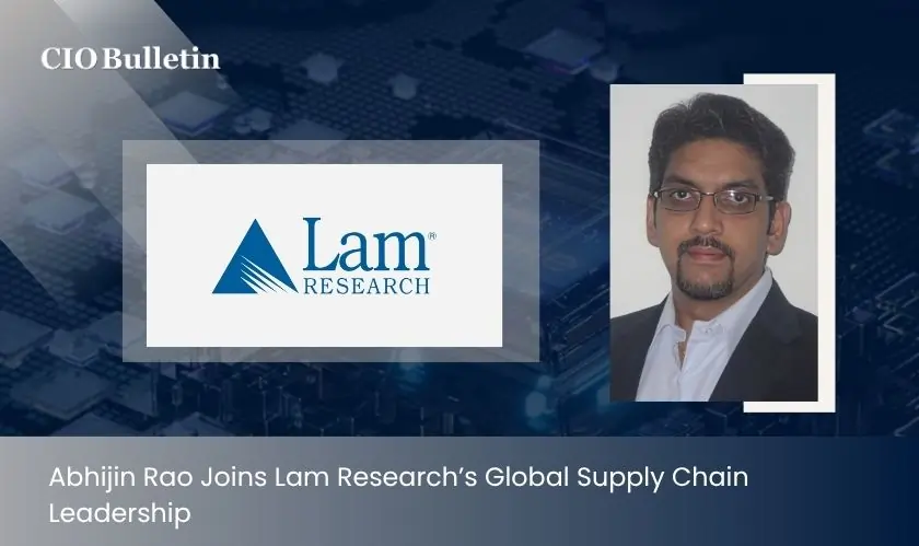 Abhijin Rao Joins Lam Research’s Global Supply Chain Leadership