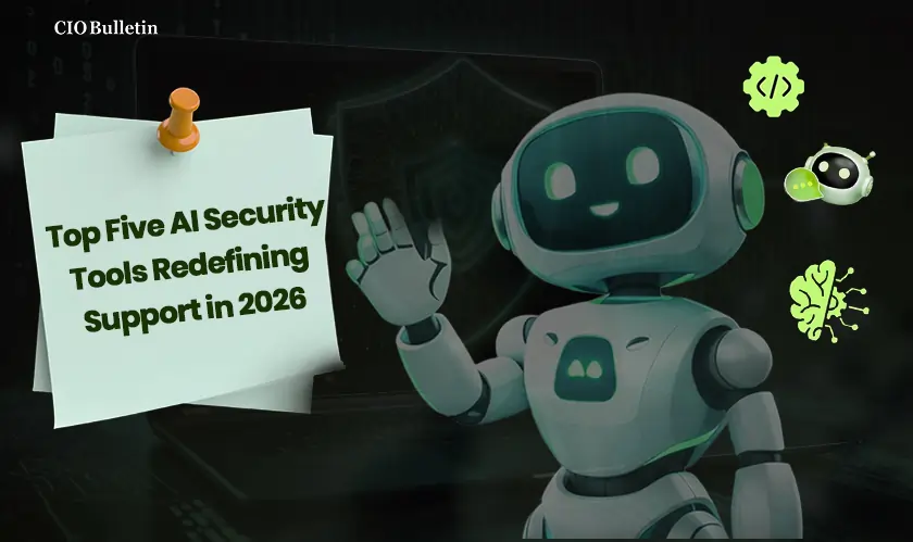 Top Five AI Security Tools Redefining Support in 2026