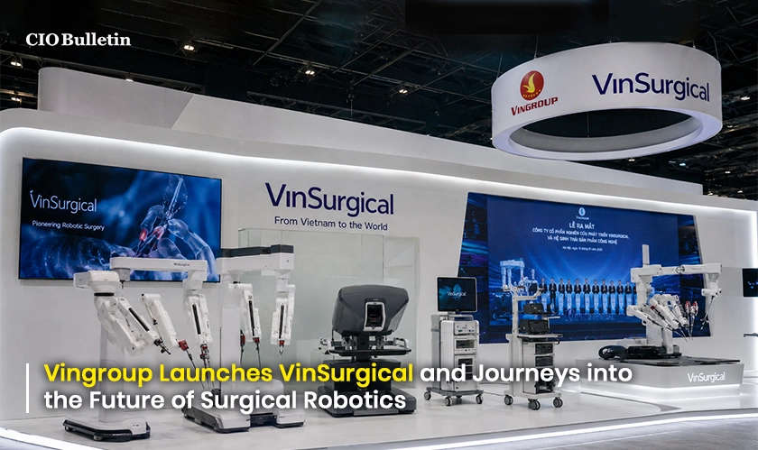 Vingroup Enters Surgical Robotics with VinSurgical 