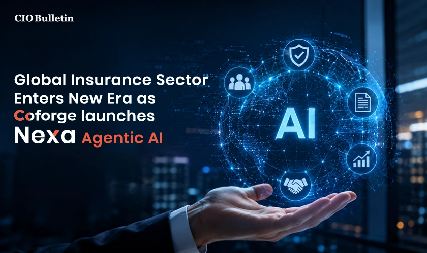  Coforge launches Nexa Agentic AI Insurance | CIO Bulletin 