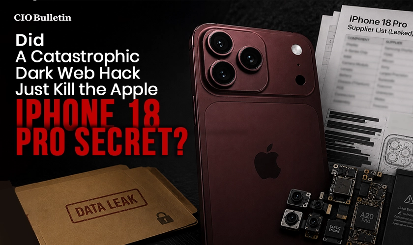 Did A Catastrophic Dark Web Hack Just Kill the Apple iPhone 18 Pro Secret?