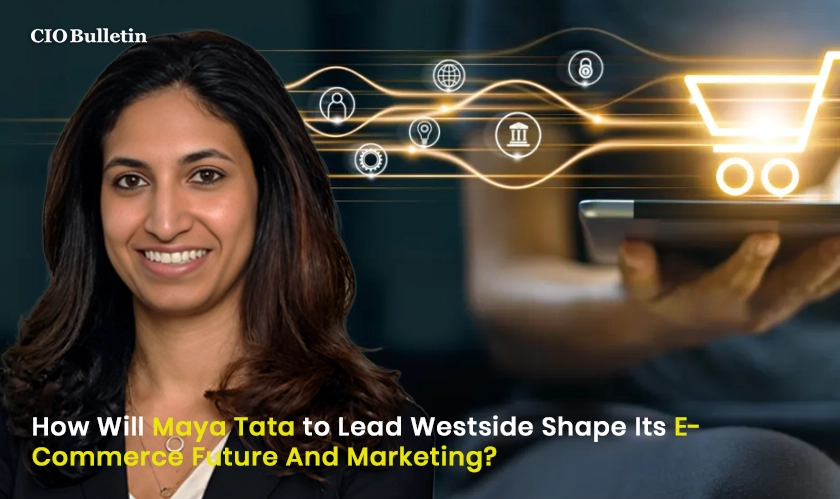 Maya Tata to Lead Westside's E-Commerce Marketing Vision