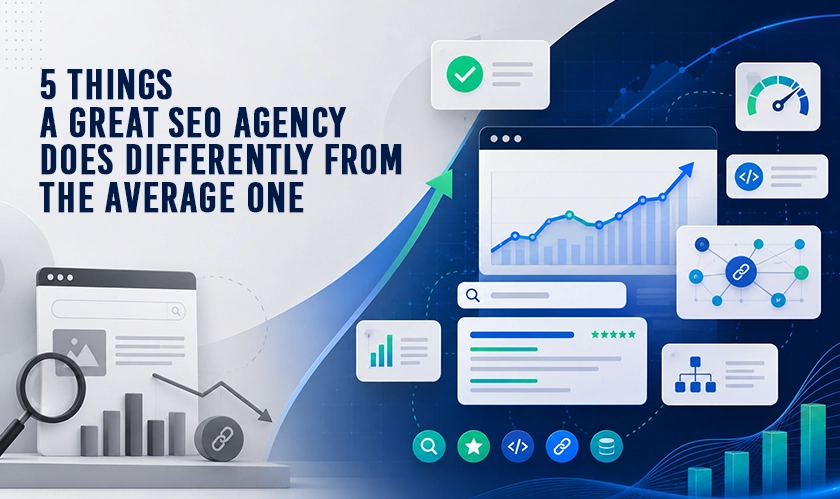 5 Things Great SEO Agencies Do Better Than Average Ones