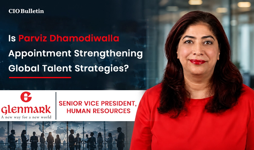 Parviz Dhamodiwalla Senior VP of HR Glenmark