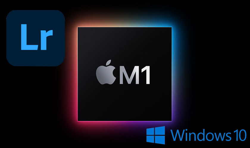 Adobe Lightroom now supports Apple M1 Chip and Windows 10 on ARM