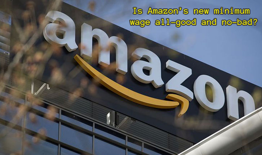 Is Amazon's new minimum wage all-good and no-bad?