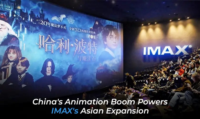 Animation, Boom Powers, IMAX, Asian Expansion