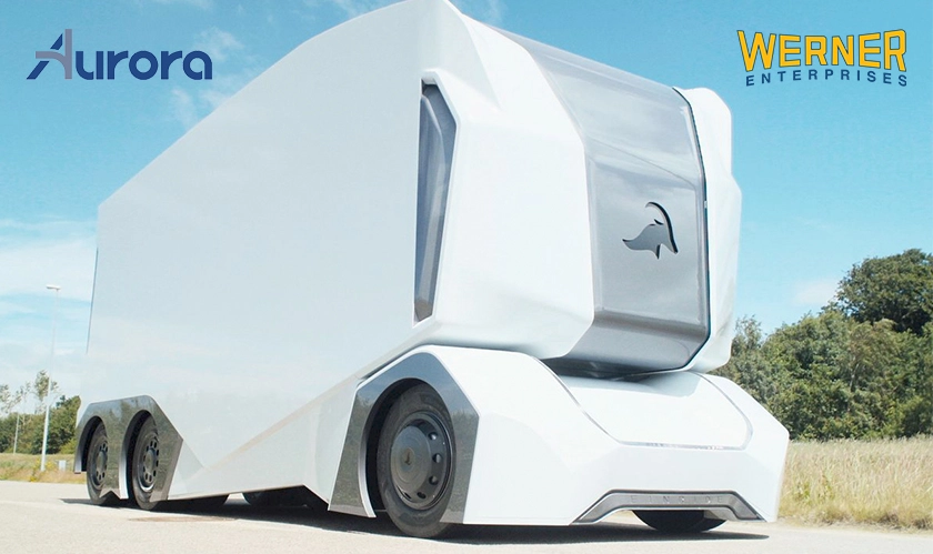 Aurora and Werner Enterprises to test self-driving trucks between Fort Worth and El Paso