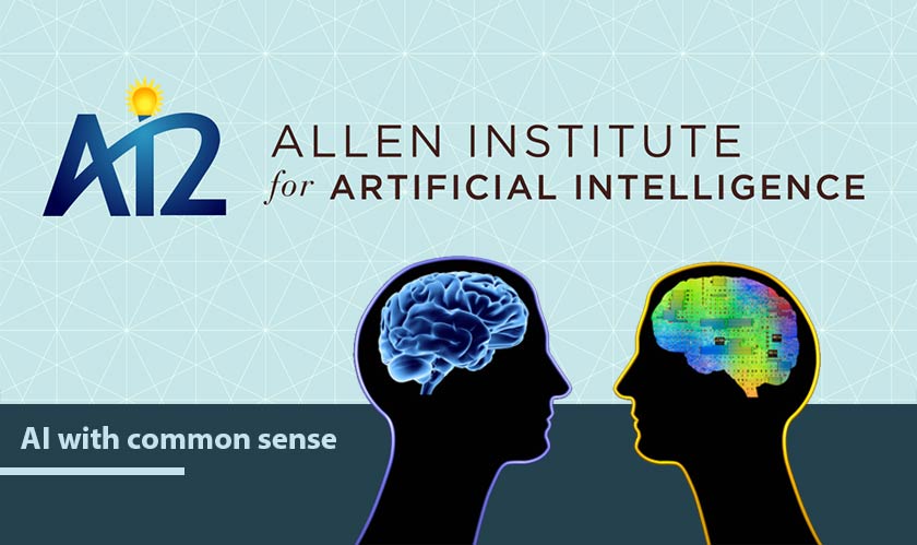 AI2 is â€˜AI with common sense', says DARPA and Allen Institute
