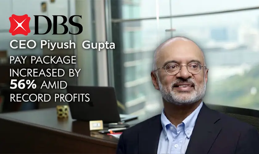 DBS CEO Piyush Gupta, Pay Package, Jumps 56%, Record Profits