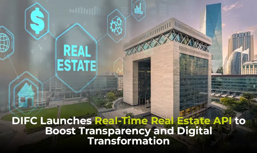 DIFC, Real Estate, Transparency, Digital Transformation