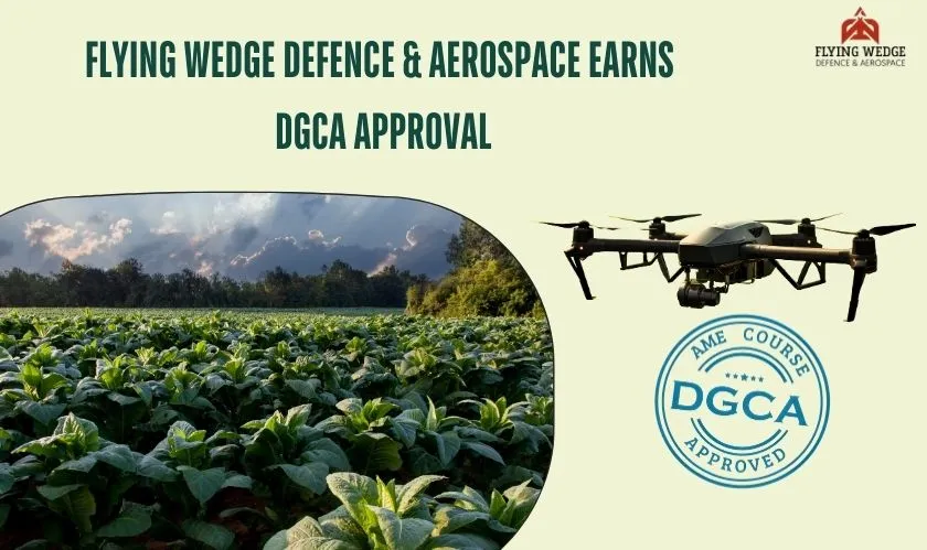 Flying Wedge Defence & Aerospace earns DGCA Approval