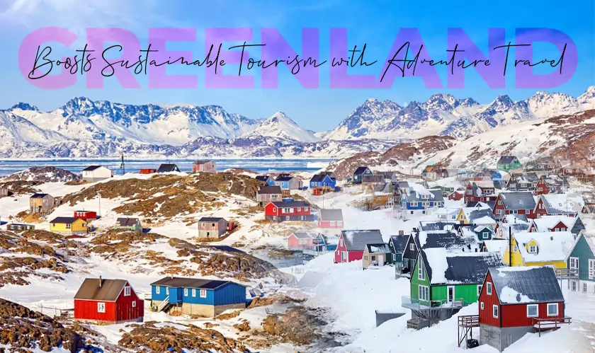Greenland, Eyes, Sustainable Tourism Boom
