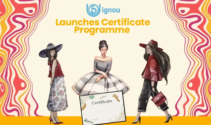 IGNOU Launches Certificate Programme in Fashion Design