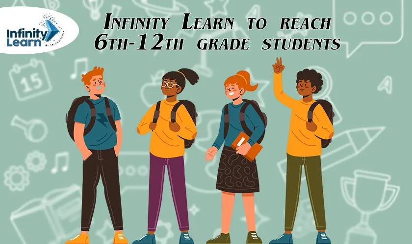 Infinity Learn to reach 6th-12th grade students